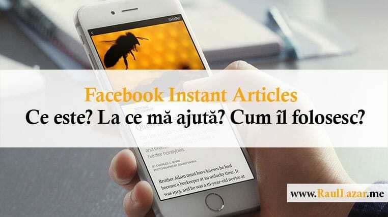 Facebook Instant Articles – Ce este? La ce mă ajută? Cum îl folosesc?