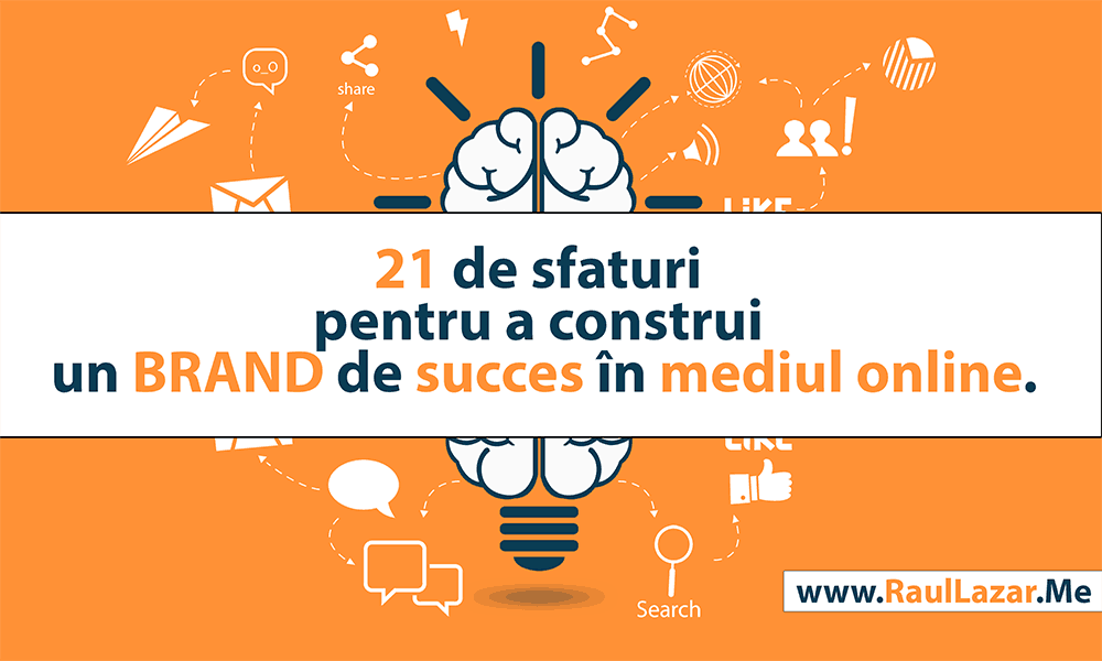 21 de sfaturi pentru a construi un brand de succes în mediul online